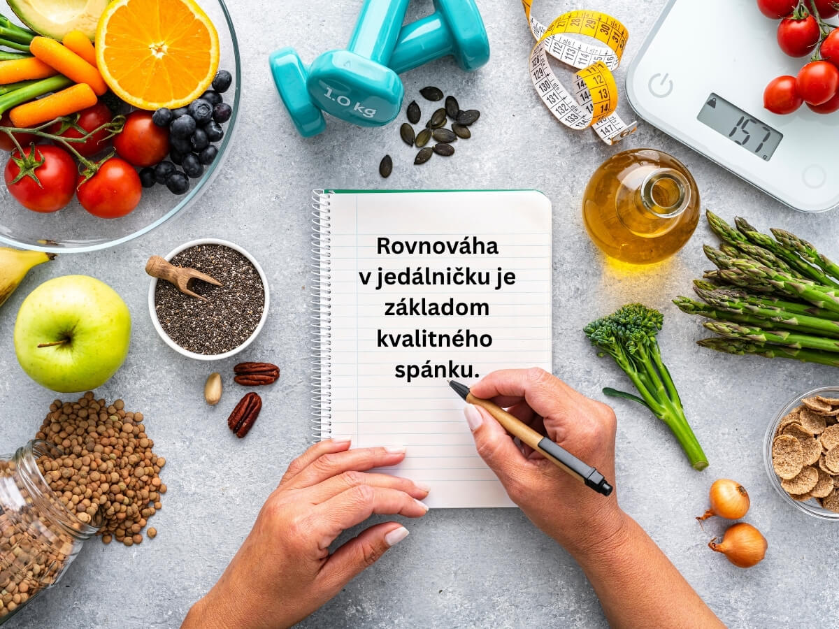Rovnováha v jedálničku je základom kvalitného spánku.